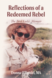 Reflections of a Redeemed Rebel : The Bird Lady's Memoir-image-9798901060926