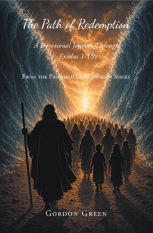 Path of Redemption : A Devotional Journey Through Exodus 1-15-image-9798901061299