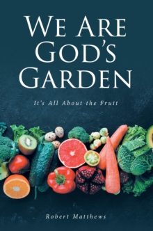 We Are God's Garden : It's All About the Fruit-image-9798901061398