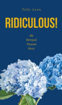 Ridiculous! : My Betrayal Trauma Story-image-9798901061435