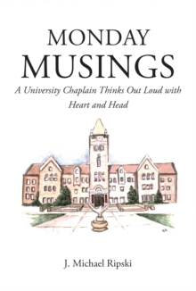 Monday Musings : A University Chaplain Thinks Out Loud with Heart and Head-image-9798901062128