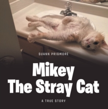 Mikey the Stray Cat : A True Story-image-9798901063880