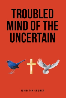 Troubled Mind of the Uncertain-image-9798901064962