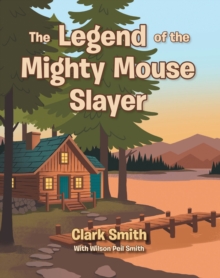 Legend of the Mighty Mouse Slayer-image-9798901065044
