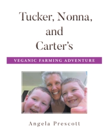 Tucker, Nonna, and Carter's Veganic Farming Adventure-image-9798901066072