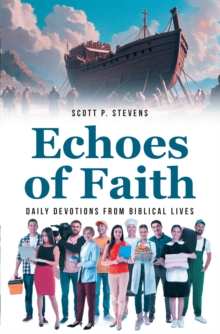 Echoes of Faith : Daily Devotions from Biblical Lives-image-9798901066898
