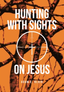 Hunting with Sights on Jesus-image-9798901067338