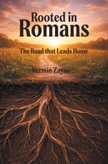 Rooted in Romans : The Road that Leads Home-image-9798901068892