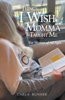 Things I Wish Momma Taught Me : For Women of All Ages-image-9798901069967