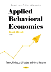 Applied Behavioral Economics: Theory, Method, and Practice for Driving Decisions-image-9798901340189