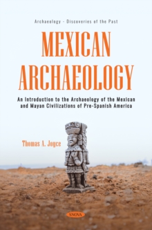 Mexican Archaeology: An Introduction to the Archaeology of the Mexican and Mayan Civilizations of Pre-Spanish America-image-9798901340318