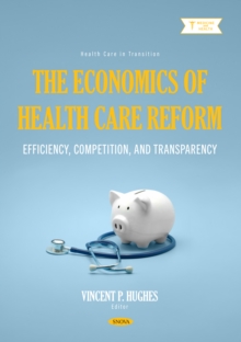 The Economics of Health Care Reform: Efficiency, Competition, and Transparency-image-9798901340332