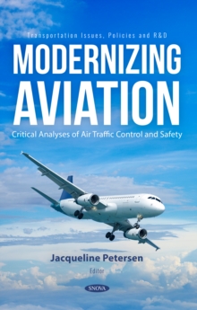 Modernizing Aviation: Critical Analyses of Air Traffic Control and Safety-image-9798901340424