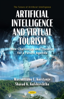 Artificial Intelligence and Virtual Tourism: New Challenges and Theories for a Future Agenda-image-9798901340691