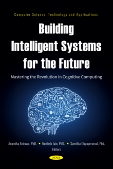 Building Intelligent Systems for the Future: Mastering the Revolution in Cognitive Computing-image-9798901340943