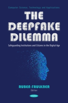 The Deepfake Dilemma: Safeguarding Institutions and Citizens in the Digital Age-image-9798901341438