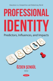 Professional Identity: Predictors, Influences, and Impacts-image-9798901341452