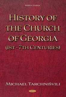 History of the Church of Georgia (1st - 7th Centuries) by Michael Tarchnisvili-image-9798901341551