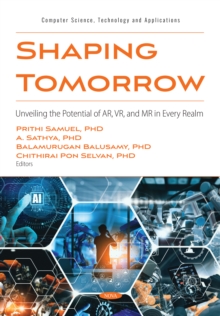 Shaping Tomorrow: Unveiling the Potential of AR, VR, and MR in Every Realm-image-9798901341797