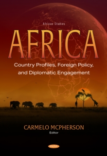 Africa: Country Profiles, Foreign Policy, and Diplomatic Engagement-image-9798901341858