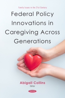 Federal Policy Innovations in Caregiving Across Generations-image-9798901341988