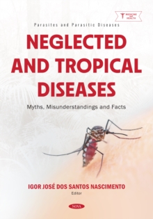Neglected and Tropical Diseases: Myths, Misunderstandings and Facts-image-9798901342152