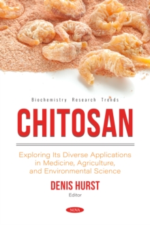 Chitosan: Exploring Its Diverse Applications in Medicine, Agriculture, and Environmental Science-image-9798901342183