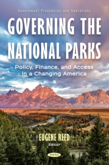 Governing the National Parks: Policy, Finance, and Access in a Changing America-image-9798901342367