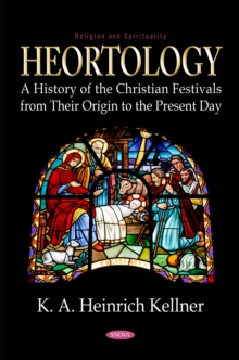 Heortology: A History of the Christian Festivals from Their Origin to the Present Day-image-9798901342374