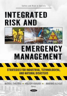 Integrated Risk and Emergency Management: Strategies for Industrial, Technological, and Natural Disasters-image-9798901342435