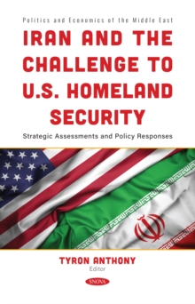 Iran and the Challenge to U.S. Homeland Security: Strategic Assessments and Policy Responses-image-9798901342510