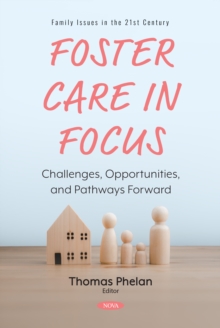 Foster Care in Focus: Challenges, Opportunities, and Pathways Forward-image-9798901342879