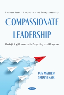 Compassionate Leadership: Redefining Power with Empathy and Purpose-image-9798901343456