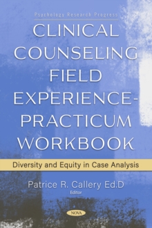 Clinical Counseling Field Experience - Practicum Workbook: Diversity and Equity in Case Analysis-image-9798901343692