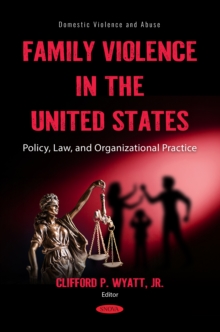 Family Violence in the United States: Policy, Law, and Organizational Practice-image-9798901344088