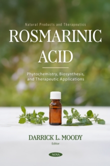 Rosmarinic Acid: Phytochemistry, Biosynthesis, and Therapeutic Applications-image-9798901344606