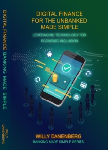 Digital Finance for the Unbanked : Banking & Financial Inclusion Series-image-9798902135791