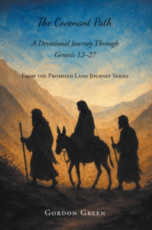 Covenant Path : A Devotional Journey Through Genesis 12-27-image-9798903080922