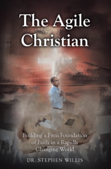 Agile Christian : Building a Firm Foundation of Faith in a Rapidly Changing World-image-9798903081080