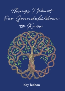 Things I Want Our Grandchildren to Know-image-9798903081264