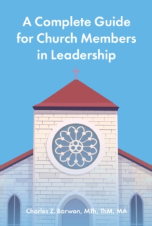 Complete Guide for Church Members in Leadership-image-9798903081455