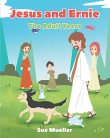 Jesus and Ernie : The Adult Years-image-9798903081752