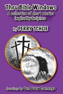 Thru Bible Windows : A collection of short stories inspired by Scripture-image-9798903089567