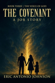 Covenant - A Job Story: Book Three | The Voice of God : The Covenant, #3-image-9798903543502