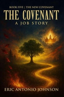Covenant - A Job Story: Book Five | The New Covenant : The Covenant, #5-image-9798903543564