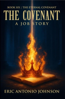 Covenant - A Job Story: Book Six | The Eternal Covenant : The Covenant, #6-image-9798903543595