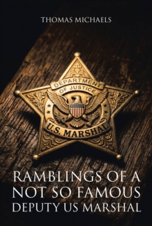 Ramblings of a Not So Famous Deputy US Marshal-image-9798904440527