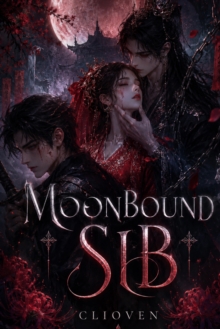 Moonbound Sib : A Ghost King's Curse, a Forbidden Bond, and the Woman Who Refused to Be a Sacrifice