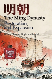 Ming Dynasty: Restoration and Expansion : Dynasties of Ancient China, #6-image-9798951011022