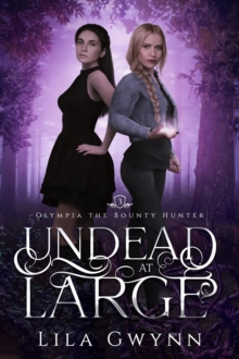 Undead at Large : Olympia the Bounty Hunter, #3-image-9798985338546